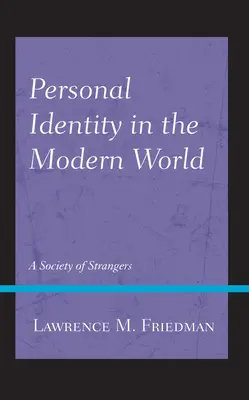 Identidad personal en el mundo moderno: Una sociedad de extraños - Personal Identity in the Modern World: A Society of Strangers