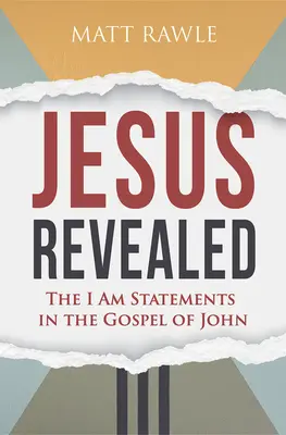 Jesús revelado: Las afirmaciones Yo Soy en el Evangelio de Juan - Jesus Revealed: The I Am Statements in the Gospel of John