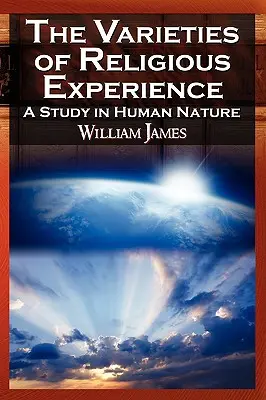 Las variedades de la experiencia religiosa - The Varieties of Religious Experience