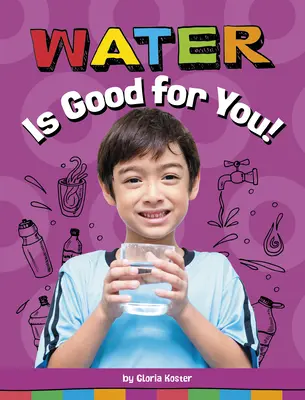 El agua es buena para ti - Water Is Good for You!