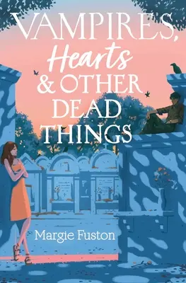 Vampiros, corazones y otras cosas muertas - Vampires, Hearts & Other Dead Things