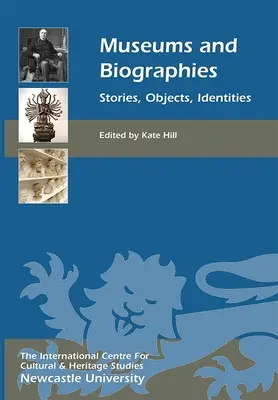 Museos y biografías: Historias, objetos, identidades - Museums and Biographies: Stories, Objects, Identities
