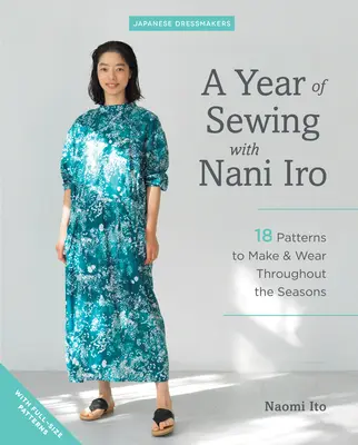 Un año de costura con Nani Iro: 18 patrones para hacer y llevar en todas las estaciones del año - A Year of Sewing with Nani Iro: 18 Patterns to Make & Wear Throughout the Seasons