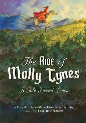 La cabalgata de Molly Tynes: una historia heredada - The Ride of Molly Tynes: A Tale Passed Down