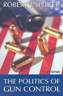 La política del control de armas - The Politics of Gun Control