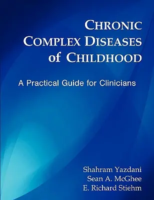 Enfermedades Crónicas Complejas de la Infancia: Guía práctica para clínicos - Chronic Complex Diseases of Childhood: A Practical Guide for Clinicians