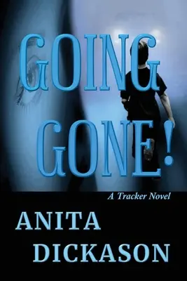 Se va Una novela de rastreadores - Going Gone!: A Tracker Novel