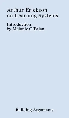 Arthur Erickson sobre los sistemas de aprendizaje - Arthur Erickson on Learning Systems