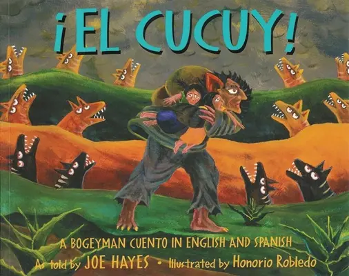 El Cucuy: A Bogeyman Cuento En Inglés Y Español - El Cucuy: A Bogeyman Cuento In English And Spanish