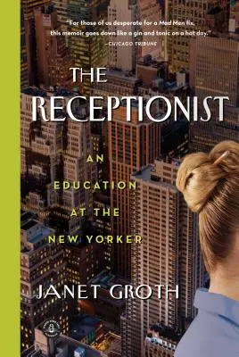 La recepcionista: Una educación en el New Yorker - The Receptionist: An Education at the New Yorker