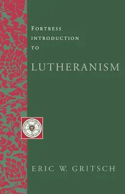 Introducción al luteranismo - Fortress Introduction to Lutheranism