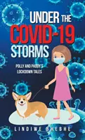 Bajo las tormentas de Covid-19: Los cuentos de Polly y Paddy - Under the Covid-19 Storms: Polly and Paddy's Lockdown Tales