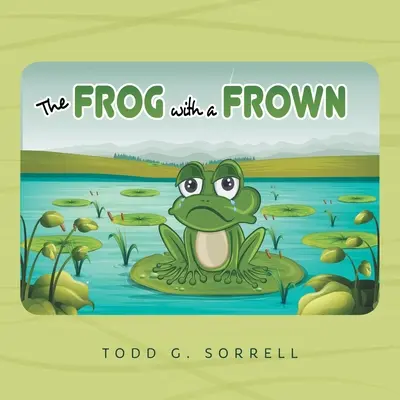 La rana del ceño fruncido - The Frog With a Frown
