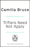 Triflers Need Not Apply - Tenle miedo. Aliéntala en secreto. Y vea cómo la primera asesina en serie de la historia encuentra a su próxima víctima. - Triflers Need Not Apply - Be frightened of her. Secretly root for her. And watch history's original female serial killer find her next victim.