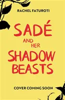 Sade y sus bestias de sombra - Sade and Her Shadow Beasts