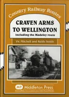 De Craven Arms a Wellington - Incluida la ruta Madeley - Craven Arms to Wellington - Including the Madeley Route