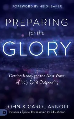 Preparándose para la Gloria: Preparándose para la Próxima Ola de Derramamiento del Espíritu Santo - Preparing for the Glory: Getting Ready for the Next Wave of Holy Spirit Outpouring