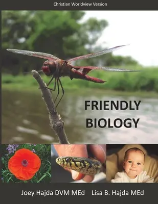 Friendly Biology Student Textbook Christian Worldview Version (Versión cristiana) - Friendly Biology Student Textbook Christian Worldview Version