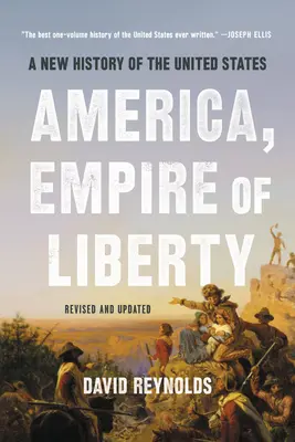 América, Imperio de la Libertad: Una nueva historia de Estados Unidos - America, Empire of Liberty: A New History of the United States