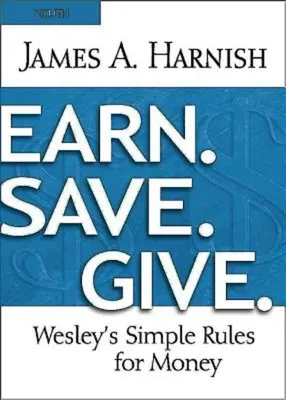 Gana. Ahorra. Regala. Libro de estudio para jóvenes: Las sencillas reglas de Wesley sobre el dinero - Earn. Save. Give. Youth Study Book: Wesley's Simple Rules for Money