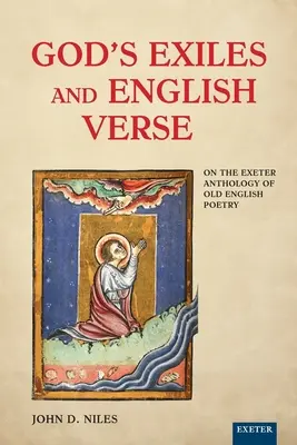 Los exiliados de Dios y el verso inglés: A propósito de la Antología Exeter de poesía inglesa antigua - God's Exiles and English Verse: On the Exeter Anthology of Old English Poetry