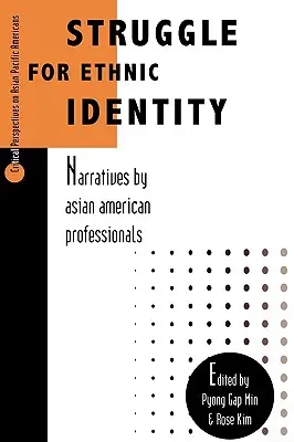 Lucha por la identidad étnica: Narrativas de profesionales asiático-americanos - Struggle for Ethnic Identity: Narratives by Asian American Professionals