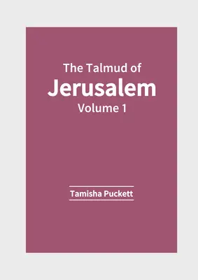 El Talmud de Jerusalén: Volumen 1 - The Talmud of Jerusalem: Volume 1