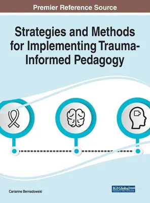 Estrategias y métodos para aplicar una pedagogía informada por el trauma - Strategies and Methods for Implementing Trauma-Informed Pedagogy