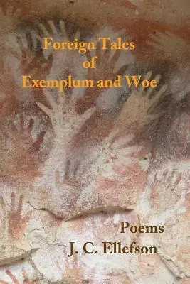 Cuentos Extranjeros de Exemplum y Desdicha: Poemas - Foreign Tales of Exemplum and Woe: Poems