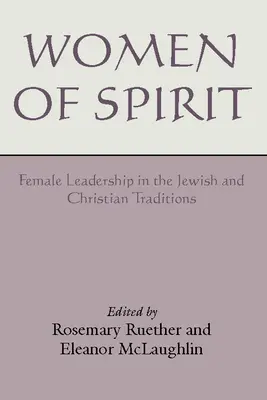 Mujeres de espíritu: Liderazgo femenino en las tradiciones judía y cristiana - Women of Spirit: Female Leadership in the Jewish and Christian Traditions