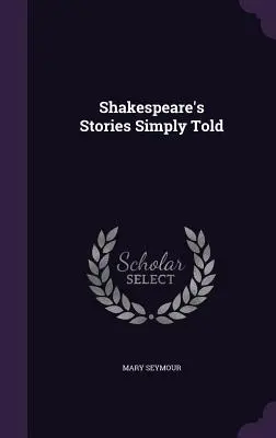 Historias de Shakespeare contadas de forma sencilla - Shakespeare's Stories Simply Told