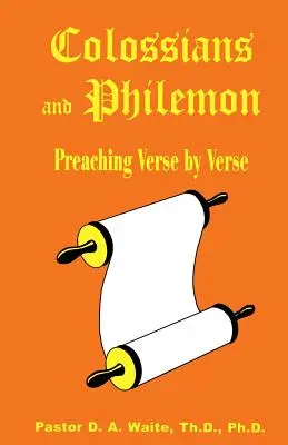 Colosenses y Filemón: Predicación versículo a versículo - Colossians and Philemon: Preaching Verse by Verse