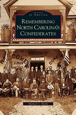 Recordando a los confederados de Carolina del Norte - Remembering North Carolina's Confederates