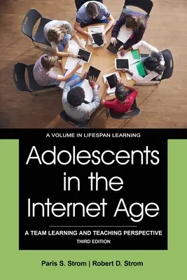 Adolescentes en la era de Internet: Una perspectiva de aprendizaje y enseñanza en equipo - Adolescents in the Internet Age: A Team Learning and Teaching Perspective