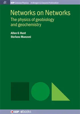 Redes sobre redes: La física de la geobiología y la geoquímica - Networks on Networks: The Physics of Geobiology and Geochemistry