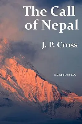 La llamada de Nepal: Mi vida en la patria himalaya de los soldados gurkha británicos - The Call of Nepal: My Life In the Himalayan Homeland of Britain's Gurkha Soldiers
