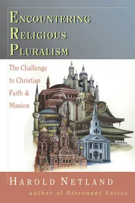 Encuentro con el pluralismo religioso: El reto de la misión de fe cristiana - Encountering Religious Pluralism: The Challenge to Christian Faith Mission