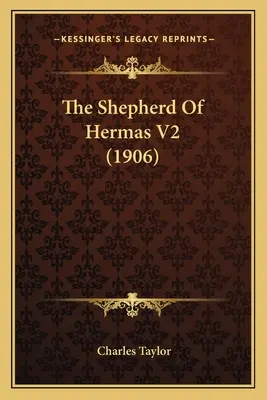 El pastor de Hermas V2 (1906) - The Shepherd Of Hermas V2 (1906)