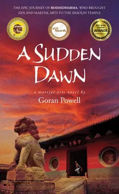 Un amanecer repentino: novela de artes marciales - A Sudden Dawn: A Martial Arts Novel