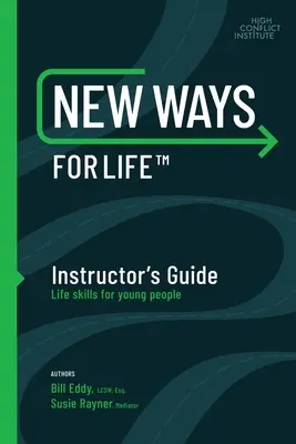 Guía del instructor de New Ways for Life(tm): Habilidades vitales para jóvenes - New Ways for Life(tm) Instructor's Guide: Life Skills for Young People