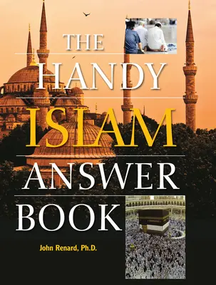 El práctico libro de respuestas sobre el Islam - The Handy Islam Answer Book