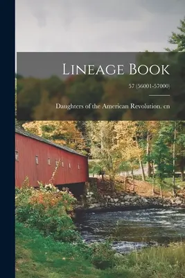 Libro de Linaje; 57 (56001-57000) - Lineage Book; 57 (56001-57000)