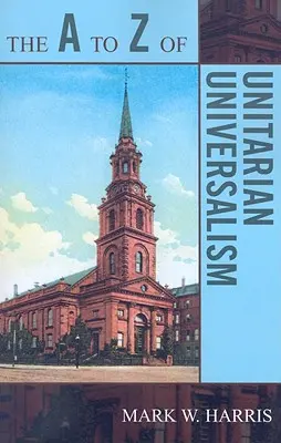 De la A a la Z del Universalismo Unitario - The A to Z of Unitarian Universalism