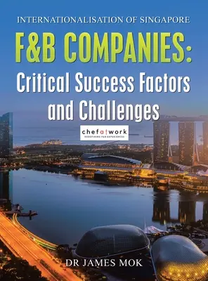 Internacionalización de las empresas de restauración de Singapur: Factores críticos de éxito y retos - Internationalisation of Singapore F&B Companies: Critical Success Factors and Challenges