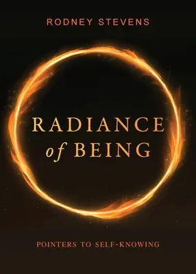 El resplandor del ser: Indicaciones para conocerse a sí mismo - Radiance of Being: Pointers to Self-Knowing