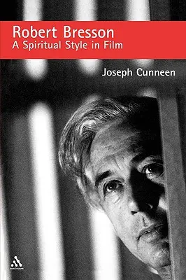 Robert Bresson: Un estilo espiritual en el cine - Robert Bresson: A Spiritual Style in Film