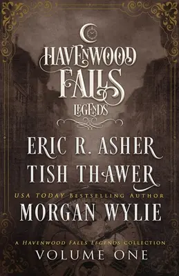 Leyendas de Havenwood Falls Volumen Uno: Colección Leyendas de Havenwood Falls - Legends of Havenwood Falls Volume One: A Legends of Havenwood Falls Collection