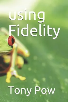 Utilizar la fidelidad - using Fidelity