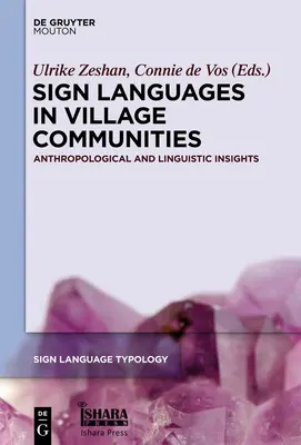 Las lenguas de signos en las comunidades rurales: Perspectivas antropológicas y lingüísticas - Sign Languages in Village Communities: Anthropological and Linguistic Insights