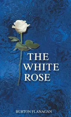 La rosa blanca - The White Rose